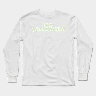 its halloween Long Sleeve T-Shirt